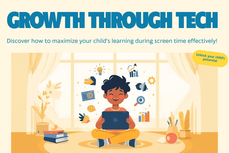 How to Turn Screen Time into Growth&nbsp;Time